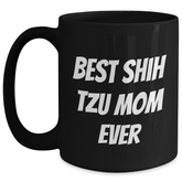 Shih Tzu Dog Mom Funny Gifts from Men to Husband on Father's Day - Black Coffee Mug - Main